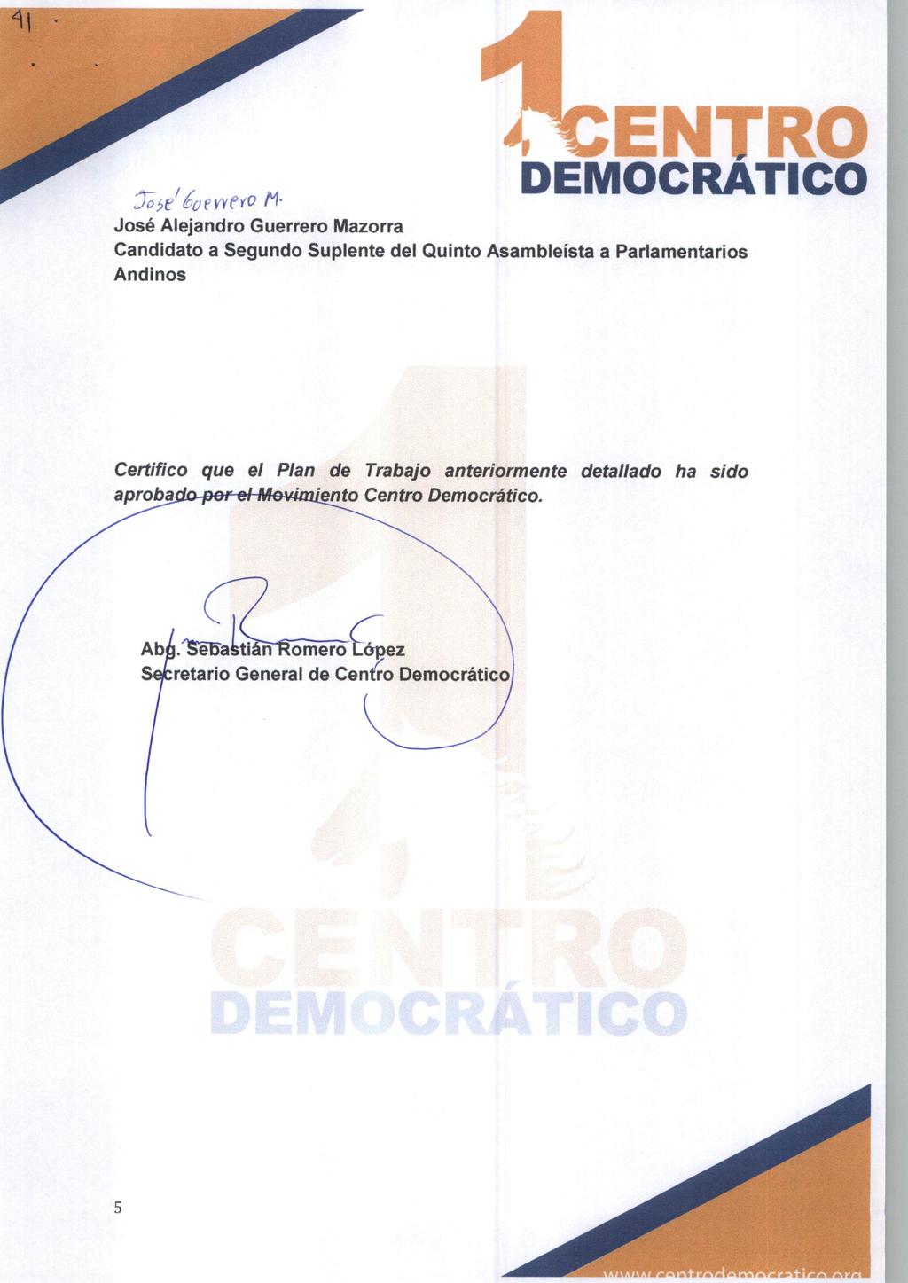 José Alejandro Guerrero Mazorra ^CENTRO Candidato a Segundo Suplente del Quinto Asambleísta a Parlamentarios Certifico