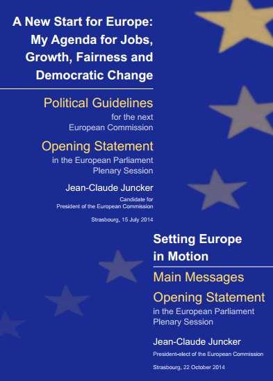 Alineación con las políticas UE Cualquier acción (proyecto) se debe alinear con las líneas generales de trabajo de la nueva Comisión Europea (JC Juncker) en
