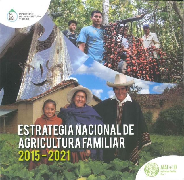 Estrategia Nacional de Agricultura Familiar 2015-2021 Lineamiento 5: manejo sostenible de los recursos naturales frente al cambio climático AE Implementación del Plan de Gestión de Riesgos de