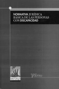 Información Documental Selecciones Normativa jurídica básica de las personas con discapacidad M.A. López Suárez (ed.) y J.A. Seoane Rodríguez (Dir.). A Coruña, Ed.