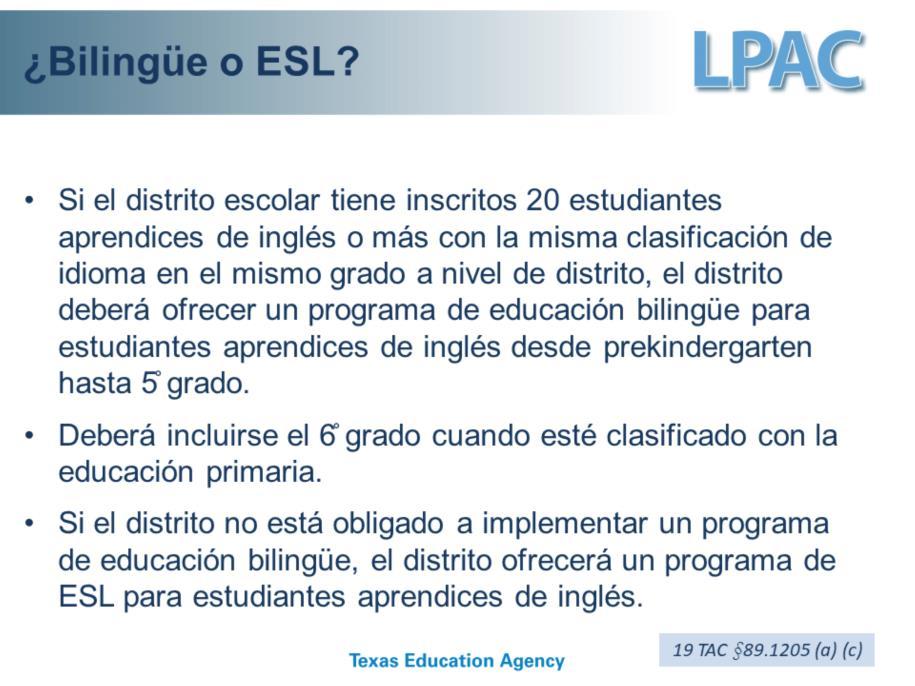 Diapositiva 20 Explique a los padres que todos los distritos escolares que tengan inscritos 20 estudiantes aprendices de inglés o más que hablen el mismo idioma y en el mismo grado a nivel de