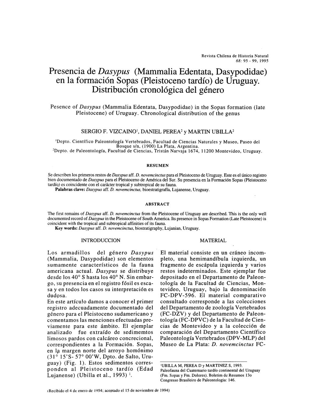 Revista Chilena de Historia Natural 68: 95-99, 1995 Presencia de Dasypus (Mammalia Edentata, Dasypodidae) en la formación Sopas (Pleistoceno tardío) de Uruguay.