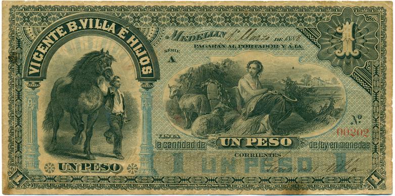 próspera ciudad de Medellín, fueron ellas: Vicente B. Villa e Hijos y Botero Arango e Hijos. Ambas emitieron billetes pagaderos a la vista al portador e hicieron las veces de banco.
