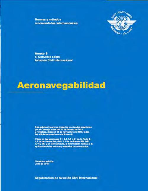 operadores aéreos Anexo 6 y 8 Aprobaciones y certificaciones de aeronavegabilidad Anexo 11