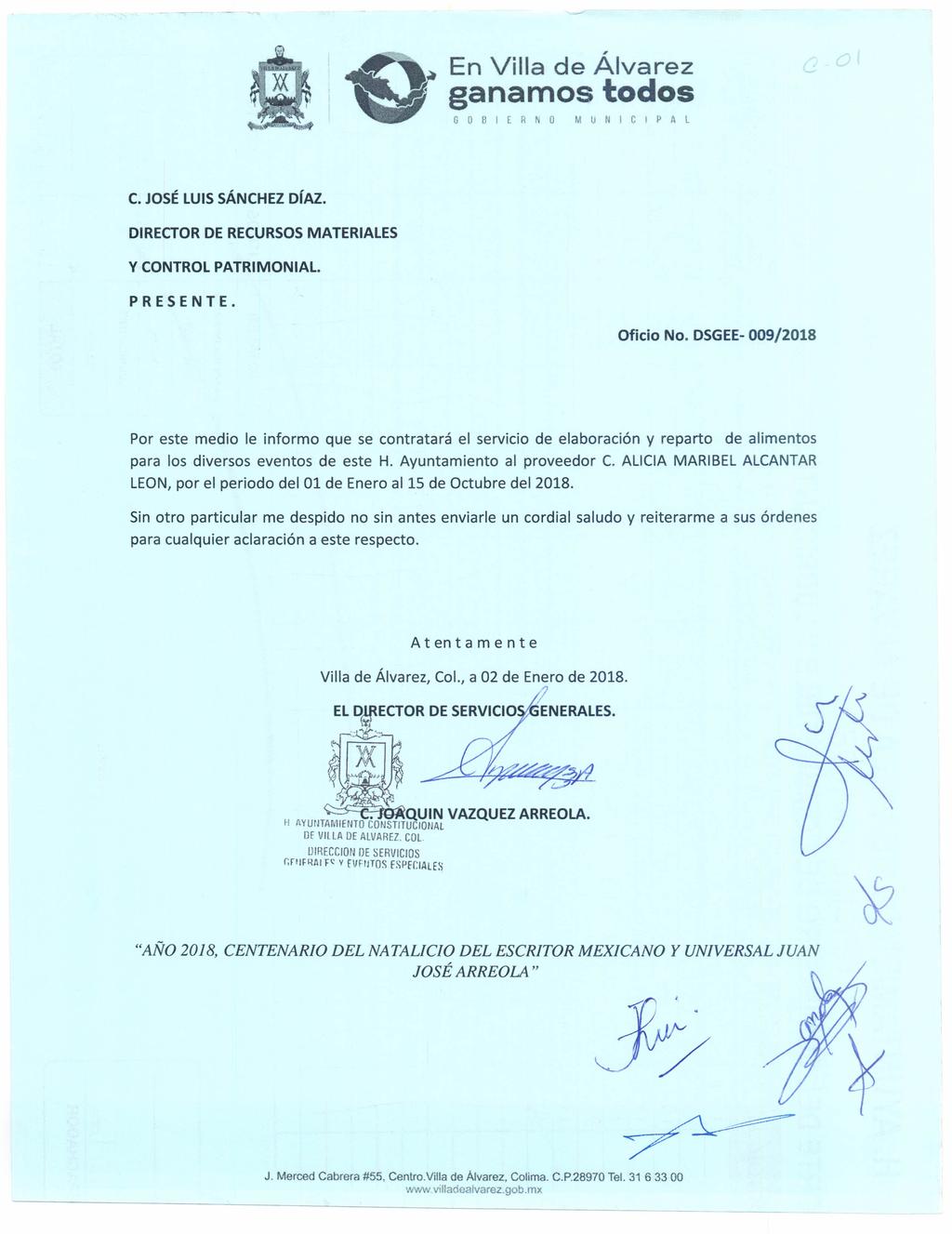 , En Villa de Alvarez ganamos todos GOBIERNO MUNICIPAL C. JOSÉLUIS SÁNCHEZ DíAZ. DIRECTOR DE RECURSOSMATERIALES y CONTROL PATRIMONIAL. PRESENTE. Oficio No.