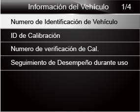 Para solicitar información del vehículo: 1. Utilice la tecla Arriba/Abajo para resaltar la Información del Vehículo en el Menú de Diagnóstico y presione la tecla ENTER.