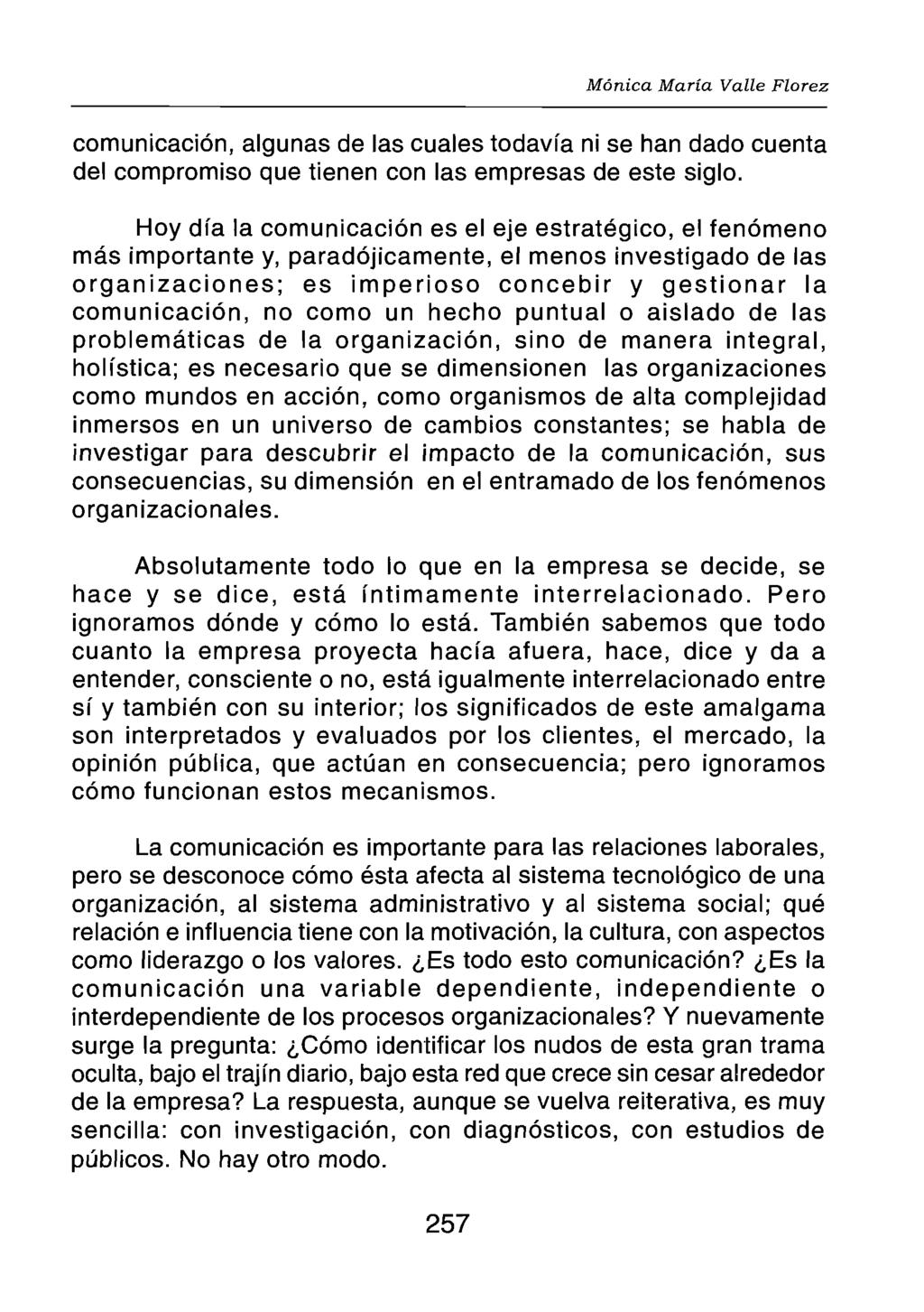 Mónica María Valle Florez comunicación, algunas de las cuales todavía ni se han dado cuenta del compromiso que tienen con las empresas de este siglo.