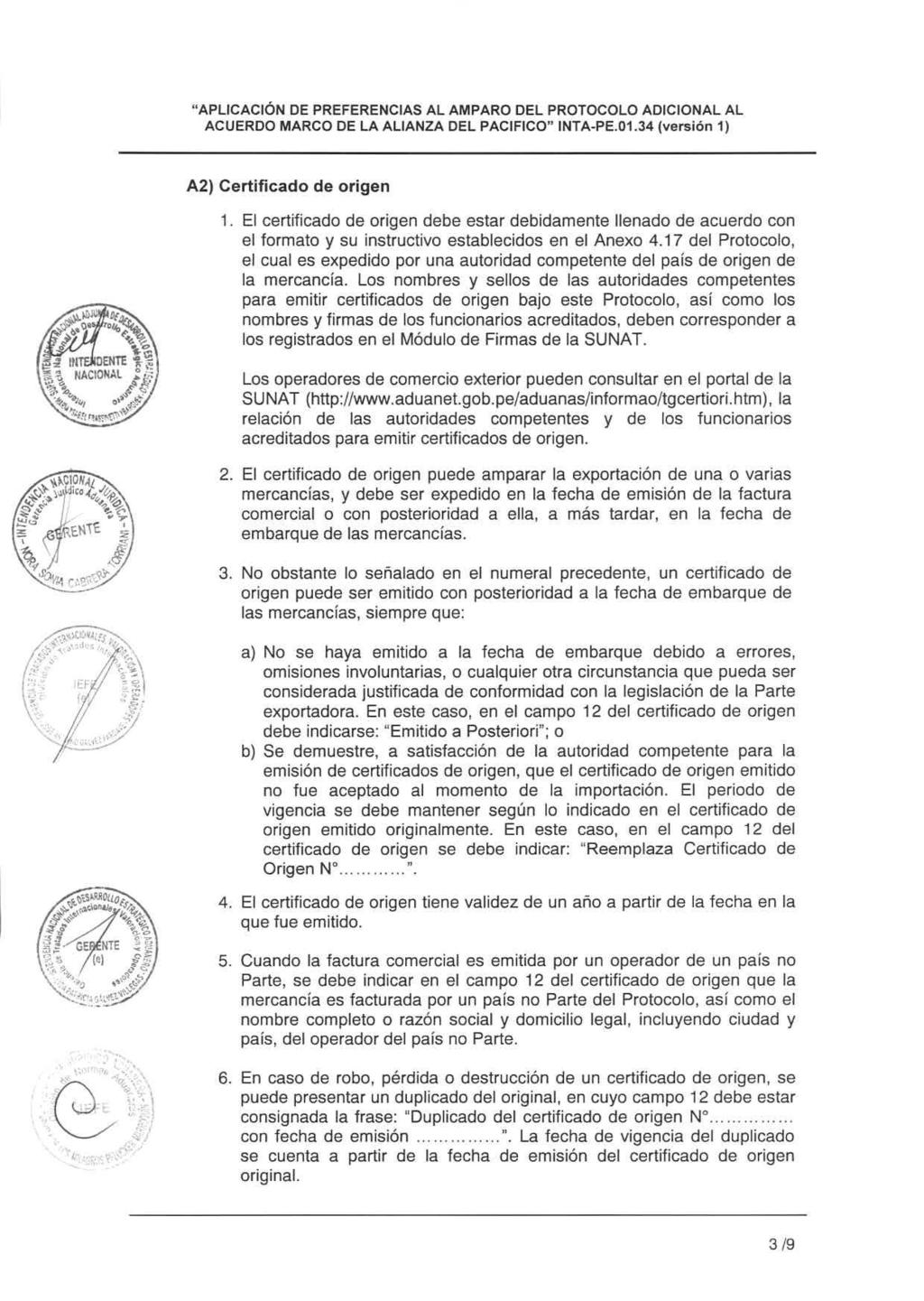 "APLICACIÓN DE PREFERENCIAS AL AMPARO DEL PROTOCOLO ADICIONAL AL ACUERDO MARCO DE LA ALIANZA DEL PACIFICO" INTA-PE.01.34 versión 1) A2) Certificado de origen 1.