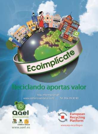 CAMPAÑAS ORGANIZADAS POR FAEL RECICLANDO APORTAS VALOR Dicha campaña promovida por la Asociación Andaluza de Electrodomésticos (AAEL) y el SIG European Recycling Platform (ERP), con la colaboración