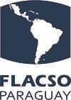 FLACSO/Paraguay Programa de Investigación Fondo Concursable para Pequeños Proyectos de Investigación para docentes y egresados Convocatoria 2018 FLACSO/Paraguay convoca a docentes y egresados (que