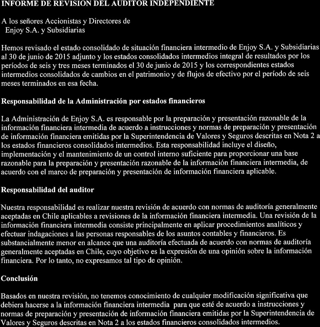 Deloitte Auditores y Consultores Limitada Rosario Norte 407 Las Condes, Santiago Chile Fono: (56) 227 297 000 Fax: (56) 223 749 177 deloittec