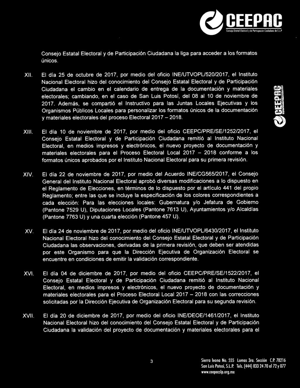 calendario de entrega de la documentación y materiales electorales; cambiando, en el caso de San Luis Potosí, del 08 al 0 de noviembre de 207.