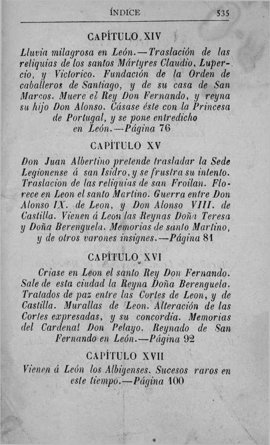 ÍNDICE 535 CAPÍTULO XIV Lluvia milagrosa en León. Traslación de las reliquias de los santos Mártyres Claudio, Lupercio, y Vicíorico.