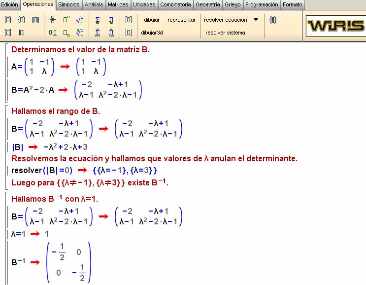 PRUEBAS PAU [EDUCANDO CON WIRIS] B -1 = (1/ B ).Adj(B t ) = - Ahora lo resolveremos con Wiris: Figura 4.