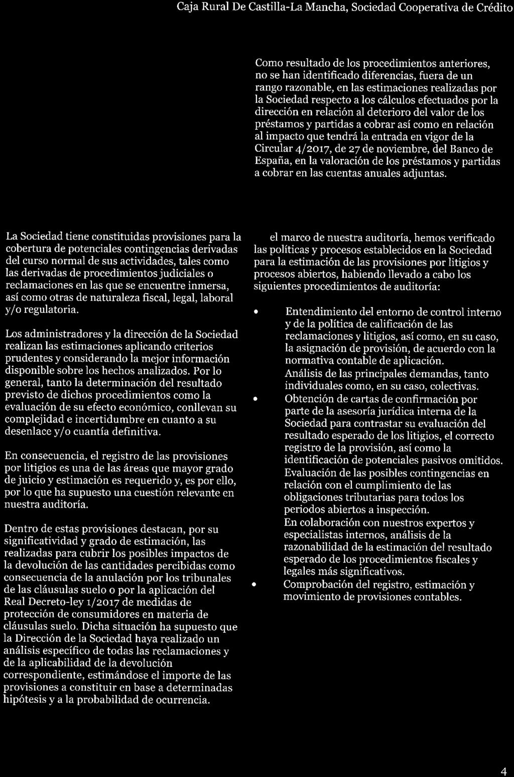 pwc Caja Rural De Castilla-La Mancha, Sociedad Cooperativa de Crédito Provisiones por reclamaciones, litigios, fiscales, legales, laborales y regulatorias Como resultado de los procedimientos
