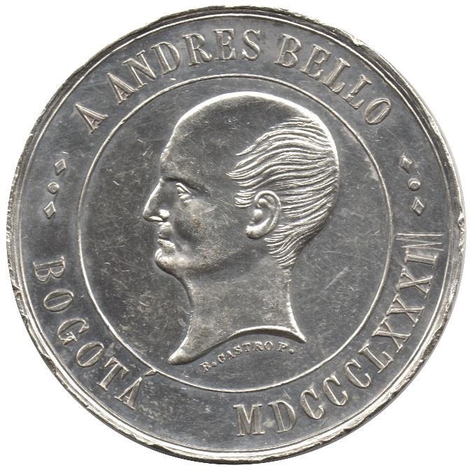 A Andrés Bello, Bogotá 1881 (74) Diámetro 37,5 mm, peso 25,18 g. Plata. Grabador Bernardino Castro P.
