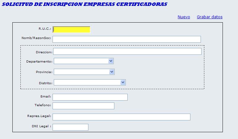 7 Para registrar una solicitud de inscripción de una empresa certificadora, con el mouse presione el botón nuevo sistema:, registre los datos