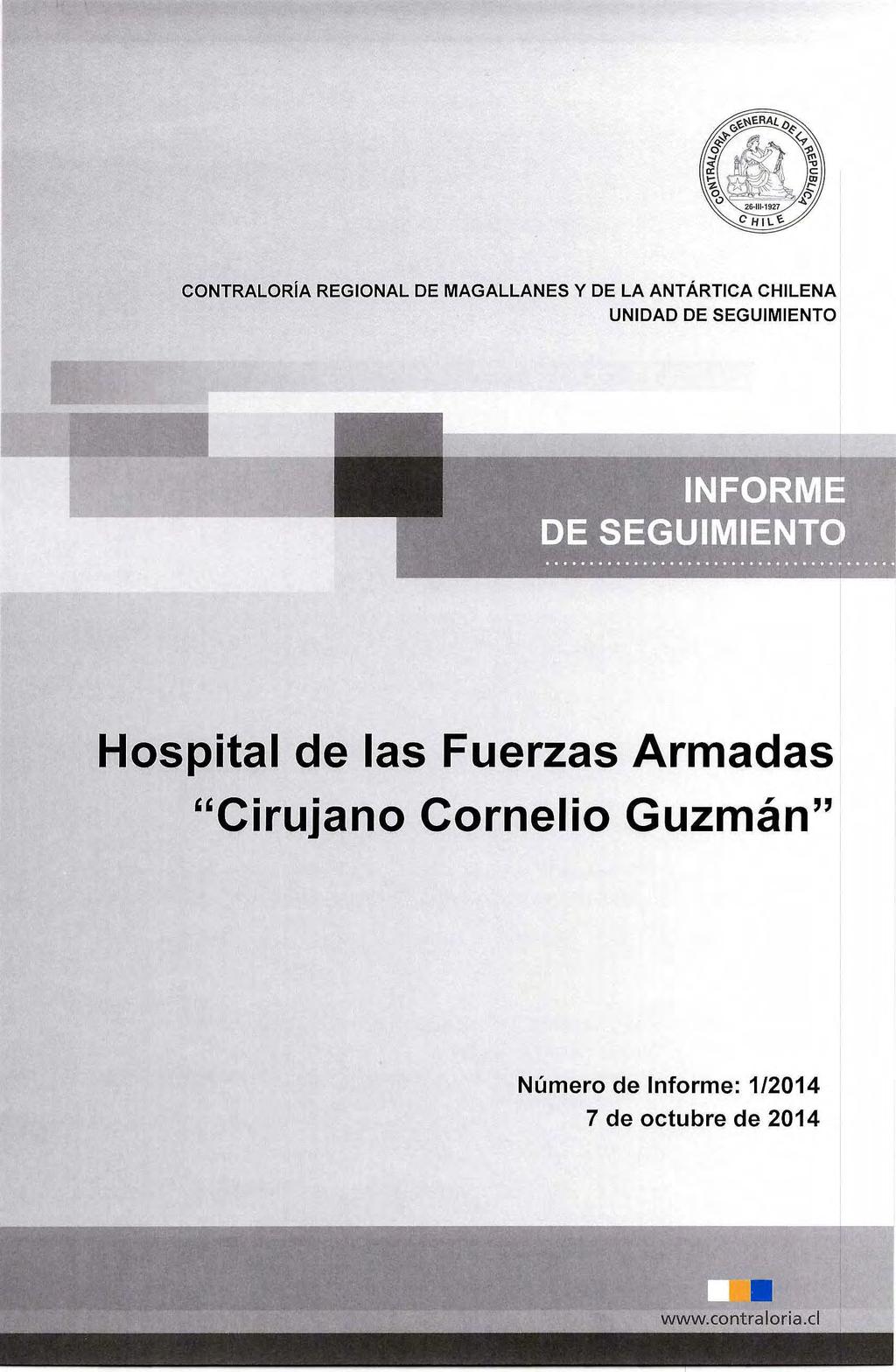 CONTRALORíA REGIONAL DE MAGALLANES y DE LA ANTÁRTICA CHILENA UNIDAD DE SEGUIMIENTO Hospital de las