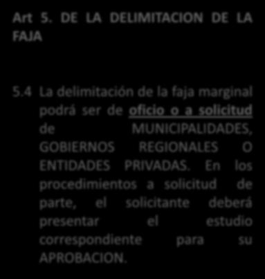 MARCO LEGAL Art 5. DE LA DELIMITACION DE LA FAJA 5.