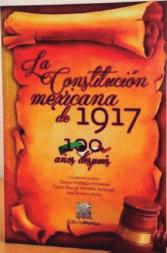 Clasificación: DEWEY 342.72029 C7585c Título: La Constitución Mexicana de 1917: cien años después.