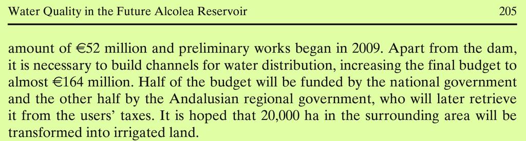 El coste total de Alcolea, incluyendo el canal de Trigueros, ascenderá a casi 164 m La mitad del presupuesto será financiada por el