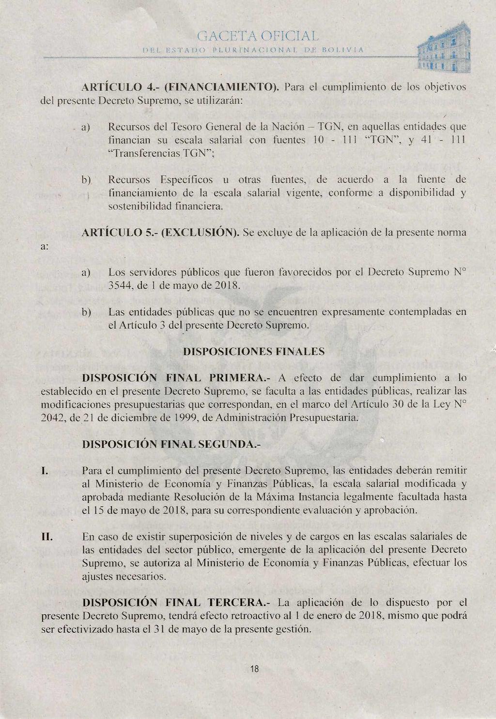 Cr.A 1171:"A. I) E t, ESTA DO 1, 1, U l'nacional, D.J, BOLIVIA ARTÍCULO 4.- (FINANCIAMIENTO).