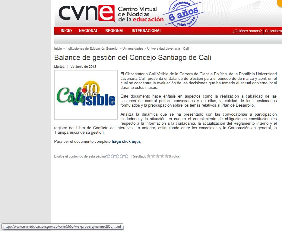 Fecha: Martes, 11 de junio de 2013 Medio: CVN E Sección: Javeriana Cali Tema: Balance de gestión del