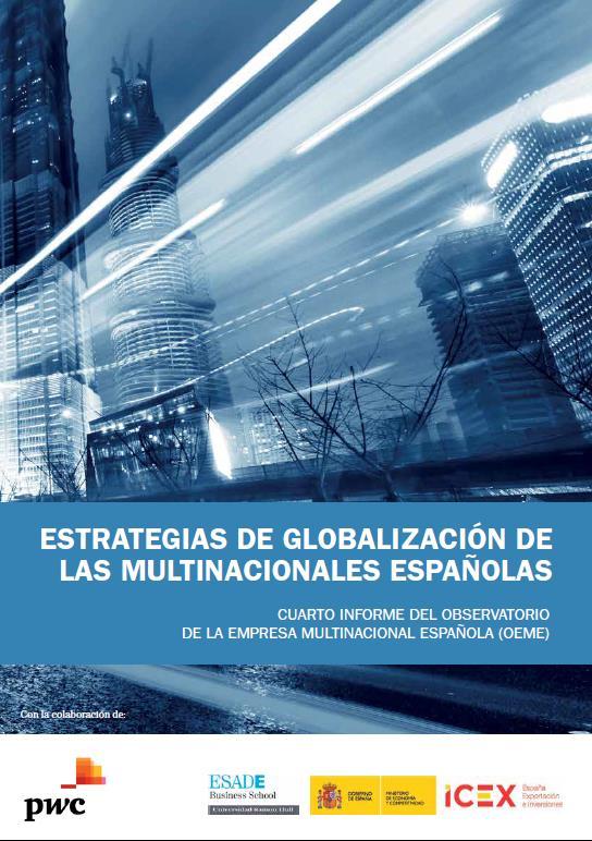 Capítulo 1: El sector industrial y la presencia exportadora española en los grandes mercados mundiales: Situación y expectativas (Pere Puig) Capítulo 2: La inversión internacional de las empresas