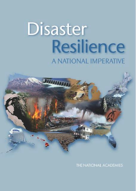 DISASTER RESILIENCE A Nuevos títulos NATIONAL IMPERATIVE SUMMARY Este informe aborda el amplio tema de aumentar la resiliencia de Estados Unidos de América a los desastres presentando las