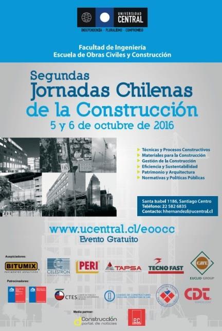 I. ANTECEDENTES GENERALES SEGUNDAS JORNADAS CHILENAS DE LA CONSTRUCCIÓN 5 y 6 de Octubre de 2016 Las Jornadas Chilenas de la Construcción, es un evento gratuito de carácter nacional que se realiza