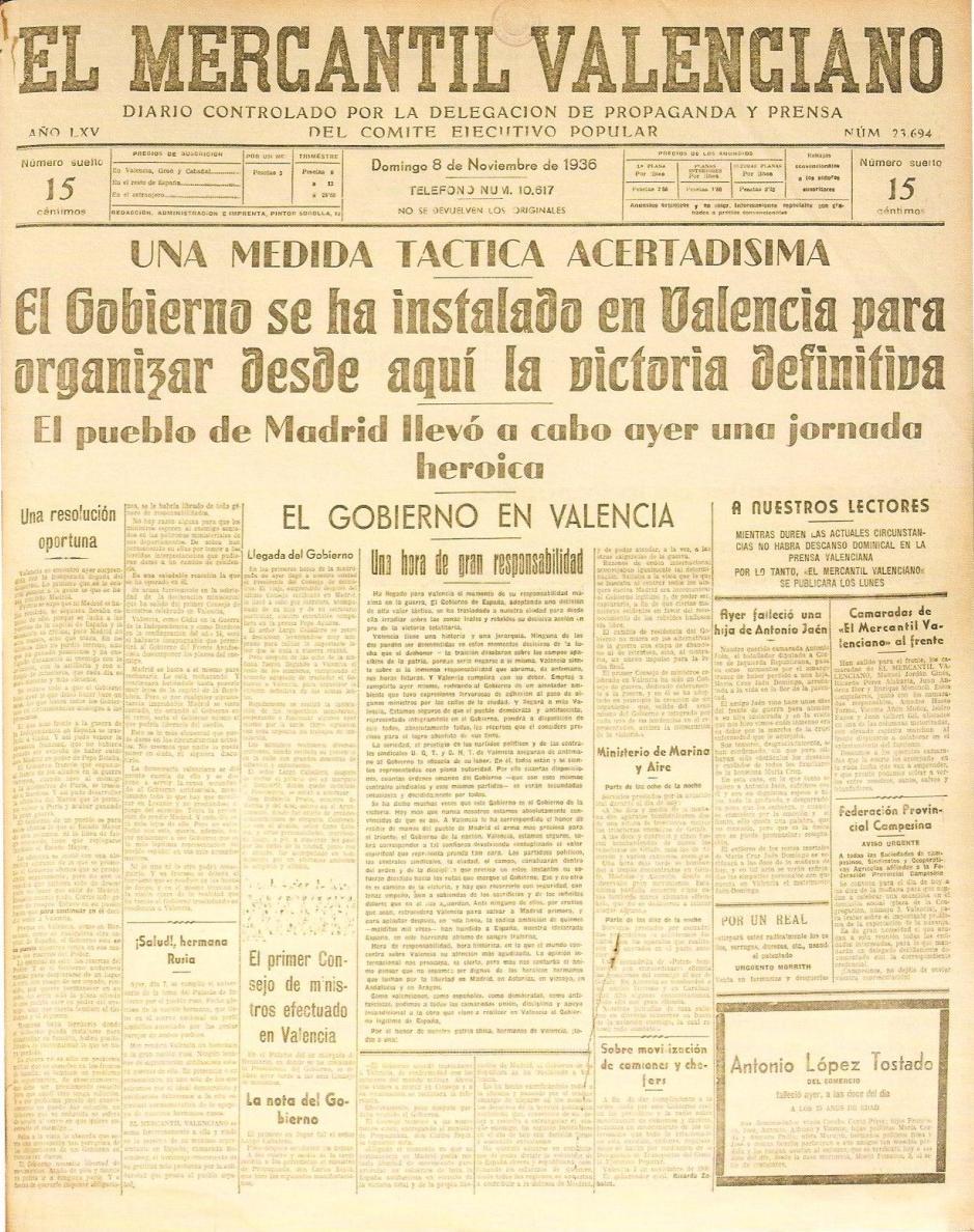 El Mercantil Valenciano del 8 de novembre de 1936 La València que podem trobar en aquest moment, segons Javier Navarro i Antonio Calzado 2, fou molt revolucionària, una ciutat expectant davant la