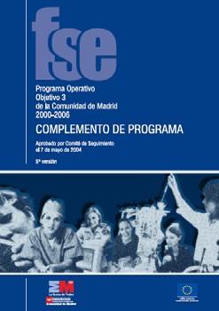 Madrid, de un Manual de Seguimiento y Evaluación de las Intervenciones de la Comunidad de Madrid cofinanciadas por Fondos Europeos y de una Guía Práctica para el cumplimiento de los