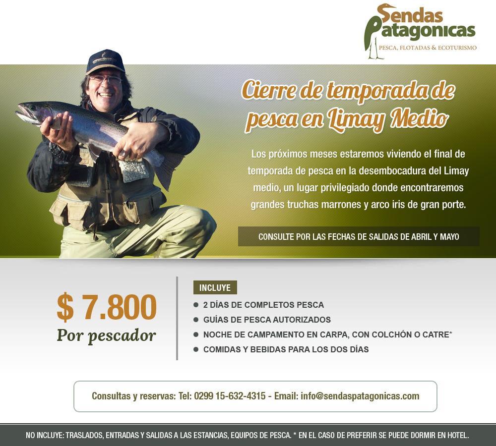 Fecha: Abril - Mayo Sendas Patagónicas Cierre de temporada de pesca en Limay Medio