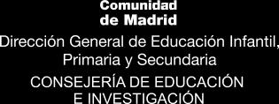 CONSEJERÍA DE EDUCACIÓN E INVESTIGACIÓN Comunidad de Madrid Edita: Dirección General de Educación Infantil, Primaria y Secundaria. Gran Vía, 20.