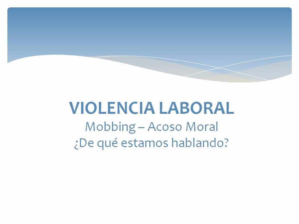 VIOLENCIA LABORAL M