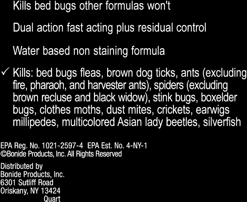 bugs, clothes moths, dust mites, crickets, eanruigs millipedes, ffiulticolored Asian lady beetles, silverfish EPA Reg. No.