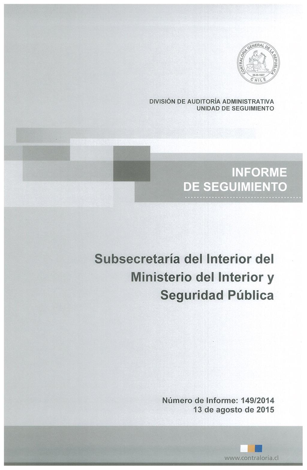 DIVISIÓN DE AUDITORÍA ADMINISTRATIVA INFORME DE SEGUIMIENTO Subsecretaría del Interior del Ministerio