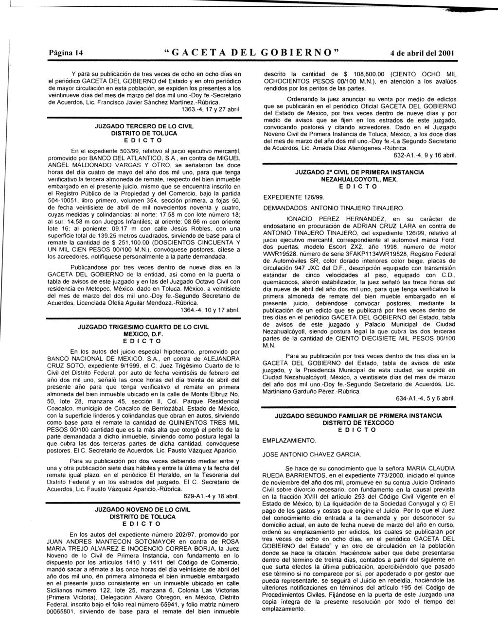 Página 14 "GACETA DEL GOBIERNO" 4 de abril del 2001 Y para su publicación de tres veces de ch en ch días en el periódic GACETA DEL GOBIERNO del Estad y en tr periódic de mayr circulación en esta