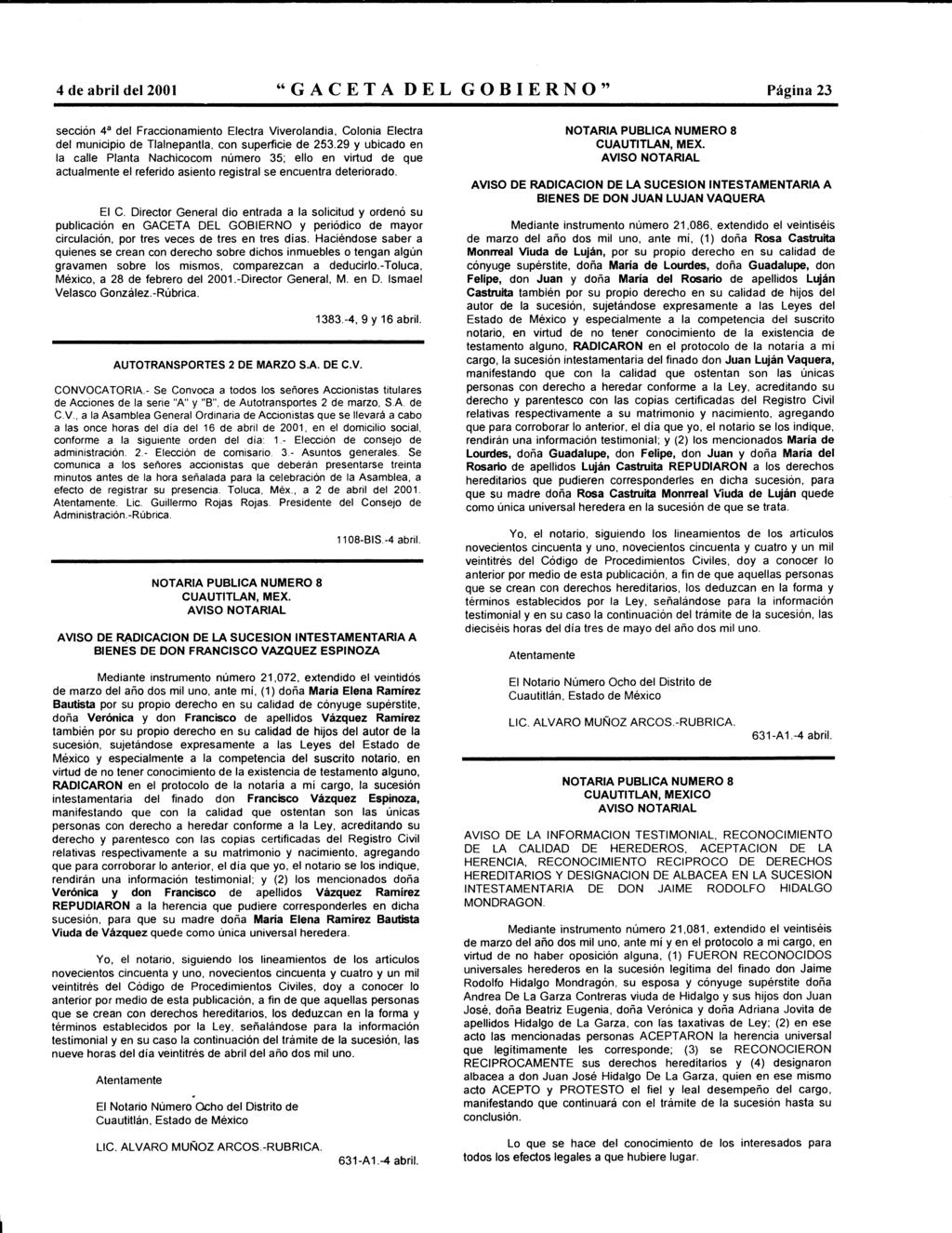 4 de abril del 2001 "GACETA DEL GOBIERNO" Página 23 sección 4a del Fraccinamient Electra Viverlandia, Clnia Electra del municipi de Tlalnepantla, cn superficie de 253.