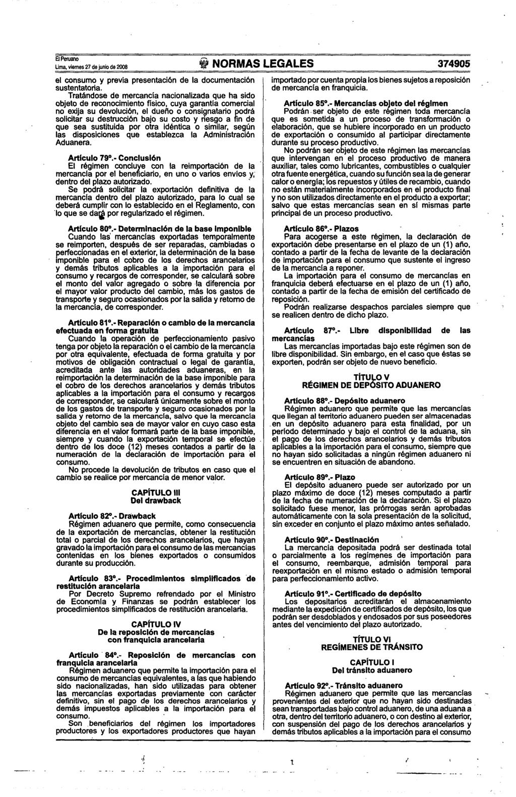 El Remano Urna, viernes 27 de junio de 2008 NORMAS LEGALES 374905 el consumo y previa presentación de la documentación sustentatoría.