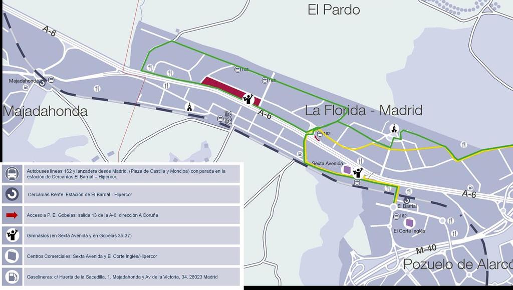Ubicación y comunicaciones Línea EMT 162- Moncloa- EL Barrial Dirección: Madrid - Gobelas Dirección: Gobelas