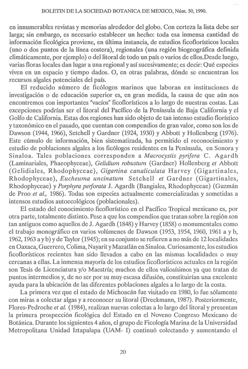 BOLETIN DE LA SOCIEDAD BOTANICA DE MEXICO, Núm. 50, 1990. en innumerables revistas y memorias alrededor del globo.