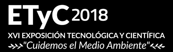 MARTES 25 DE SETIEMBRE La ETyC es la mayor exposición tecnológica, científica y cultural que tiene lugar en la Universidad Nacional de Asunción, organizada anualmente por la Facultad Politécnica