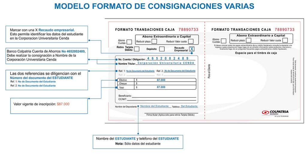3 Realizar el pago vigente por concepto de inscripción en la Cuenta de Ahorros no. 4652002489 del Banco Colpatria a nombre de CENDA.