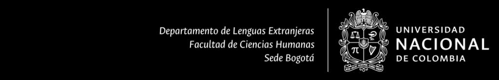 Bogotá, 3 de febrero de 2018 [CE-263-18] ESTUDIANTE Cursos de Extensión de Lenguas Extranjeras Primer semestre de 2018 Ciudad Apreciado(a) estudiante: La Facultad de Ciencias Humanas le da la