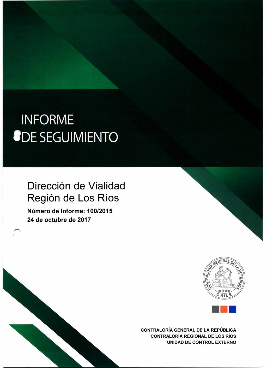 R Dirección de Vialidad Región de Los Ríos Número de Informe: 100/2015 24 de