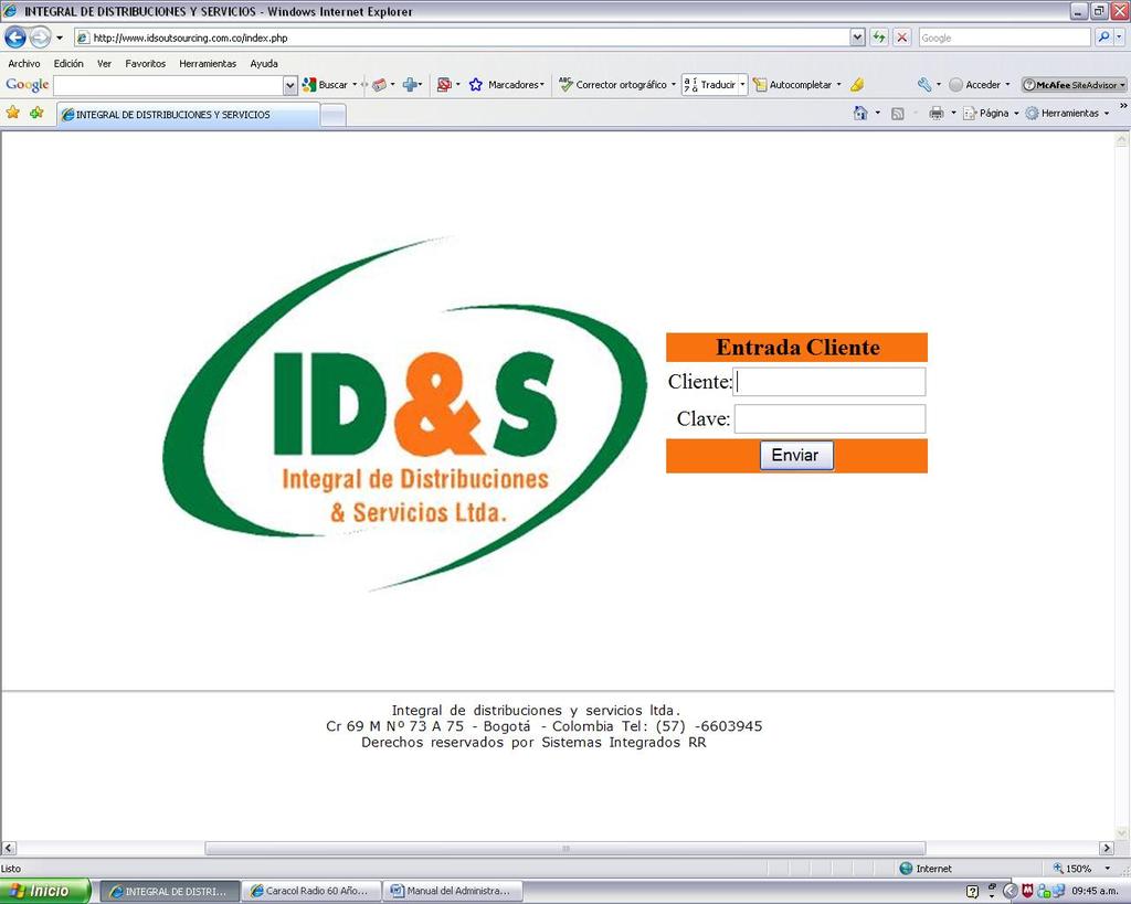 2. COMO ACCEDER A LOS SERVICIOS WEB PRESTADOS POR ID&S LTDA? 1. Se procede ingresar a la página web de la empresa http://www.idsoutsourcing.com.co 2.