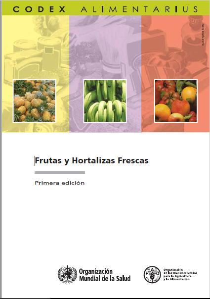 CÓDIGO DE PRÁCTICAS DE HIGIENE PARA LAS FRUTAS Y HORTALIZAS FRESCAS CODEX CAC/RCP 53-2003 2.