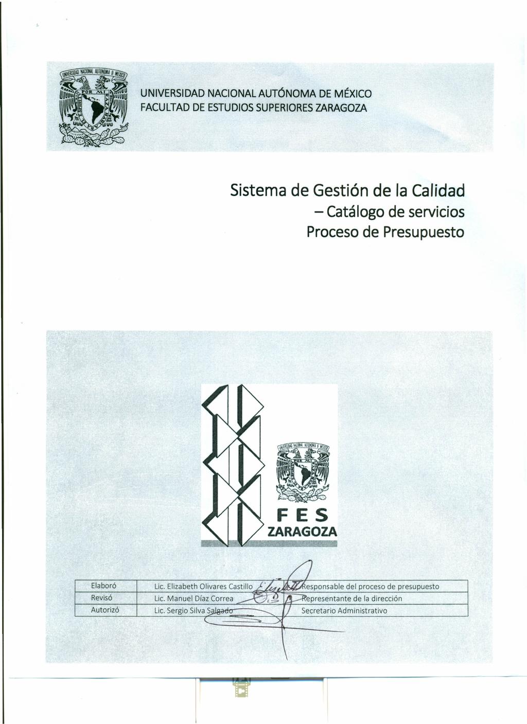 UNIVERSIDAD NACIONAL AUTÓNOMA DE MÉXICO FACULTAD DE ESTUDIOS SUPERIORES ZARAGOZA Sistema de Gestión de la Calidad - Catálogo de servicios