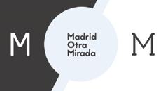 com OTRAS ACTIVIDADES EN LAS PÁGINAS 4 y 15 NOVEDAD 19 A 21 DE OCTUBRE MADRID OTRA MIRADA (MOM) El Área de Gobierno de Cultura y Deportes del Ayuntamiento de Madrid sigue acercándonos el patrimonio